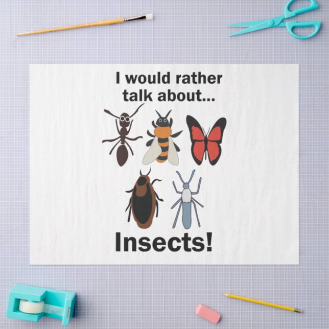 Papel De Seda Eu Preferiria Falar Sobre Entomologistas de Inseto (Arte )