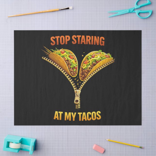 Papel De Seda Funny Taco Lover Stop Staring (Arte )