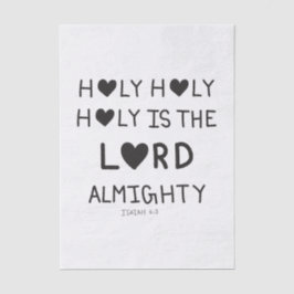 Papel De Seda Holy Holy Holy is the lord almighty 