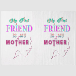 Papel De Seda Meu Primeiro Amigo É Minha Mãe