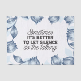 Papel De Seda O poder do silêncio - citação inspiracional