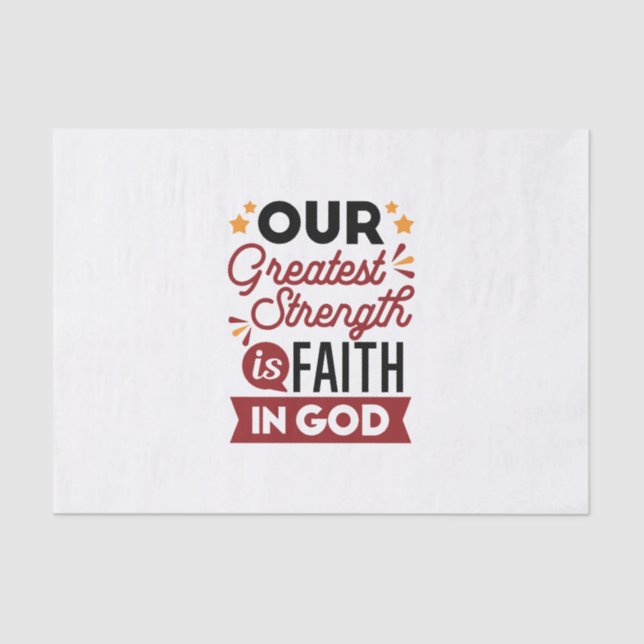Papel De Seda Our Greatest Strength Is Faith in God Quote (Frente )