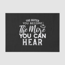 Papel De Seda Quanto Mais Silencioso Você Se Torna Quanto Mais P