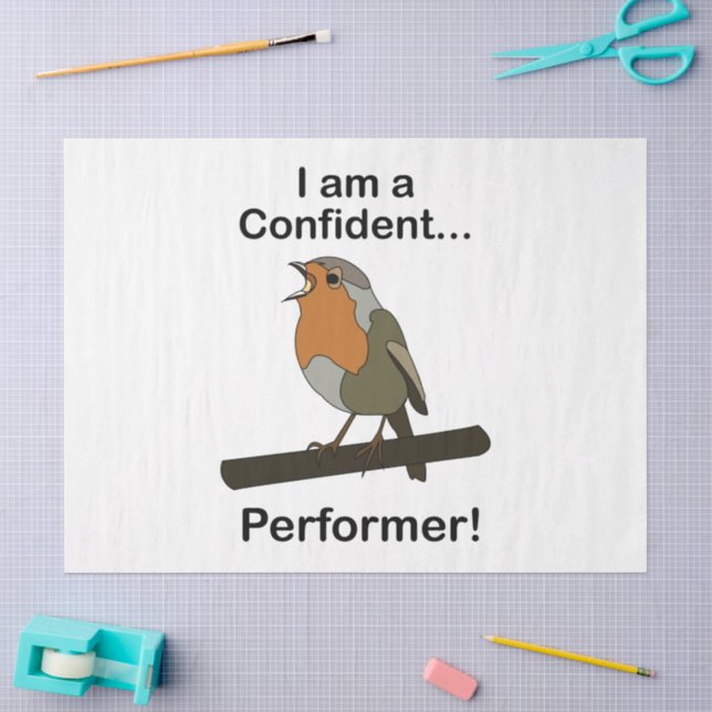 Papel De Seda Robin Bird Eu sou um Performer Confiante Engraçado (Arte )