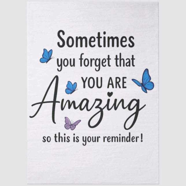 Papel De Seda Sometimes You Forget You Are Amazing (Frente )