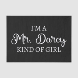 Papel De Seda Sou o Sr. Darcy tipo de garota que sou