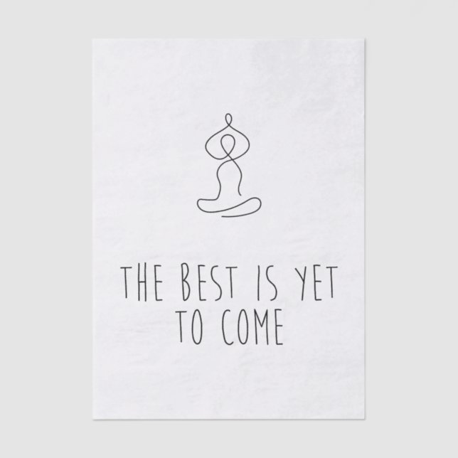 Papel De Seda The Best is yet to come (Frente )