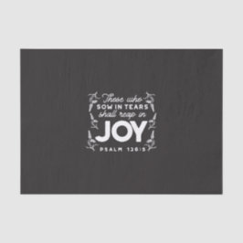 Papel De Seda Those Who Sow in Tears Shall Reap in Joy Quotes