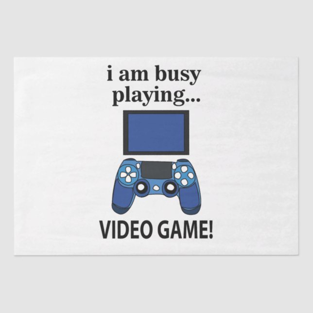 Papel De Seda Vídeo Jogo Estou Ocupado Jogando Vídeo Jogo (Frente )