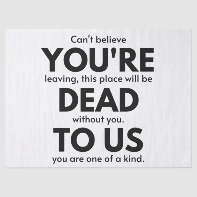 Papel De Seda Você é Morto de nós, Colega de Trabalho Deixando P (Frente )