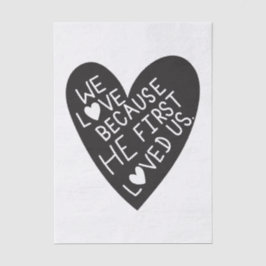 Papel De Seda We love because he first loved us