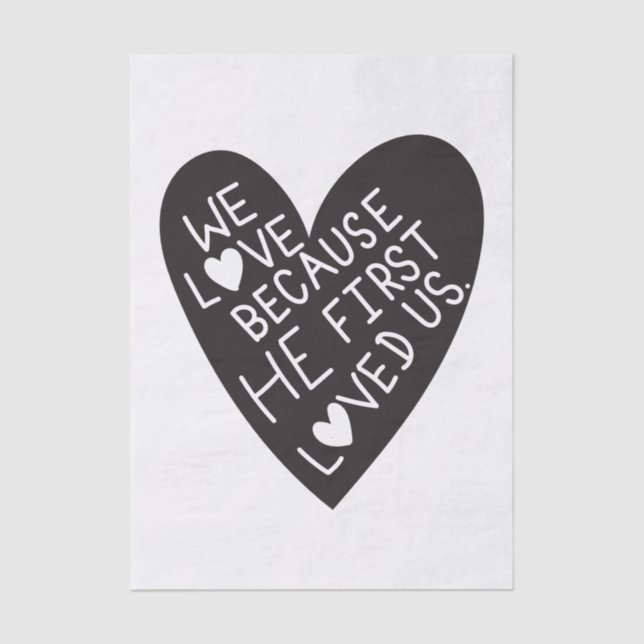 Papel De Seda We love because he first loved us (Frente )