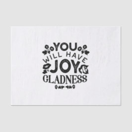 Papel De Seda You Will Have Joy and Gladness Inspirational Quote