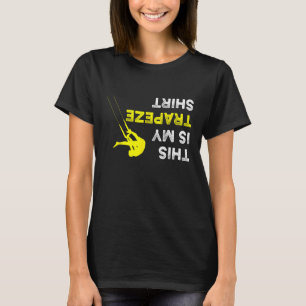 Para Baixo Esta é a minha Camisa de Trapeze para T
