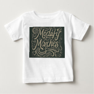 Para Bebê Camiseta design com o slogan "Modify Marches".