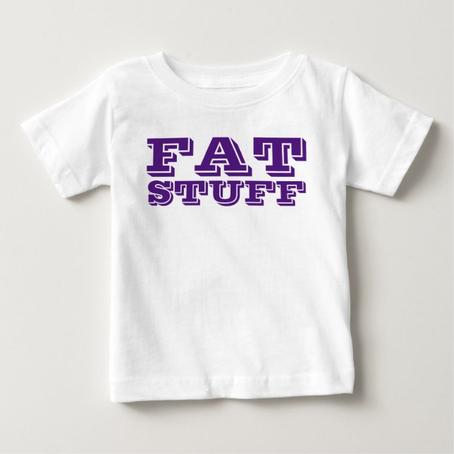 Para Bebê Camiseta FAT STUFF (Frente)