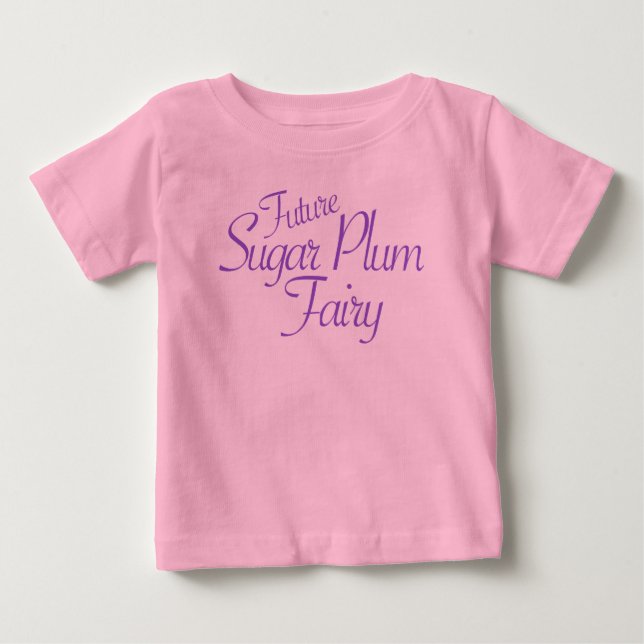 Para Bebê Camiseta Future Sugar Plum Fairy Nutcracker (Frente)