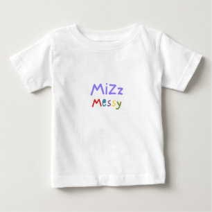 Para Bebê Camiseta Mizz Messy Toddler
