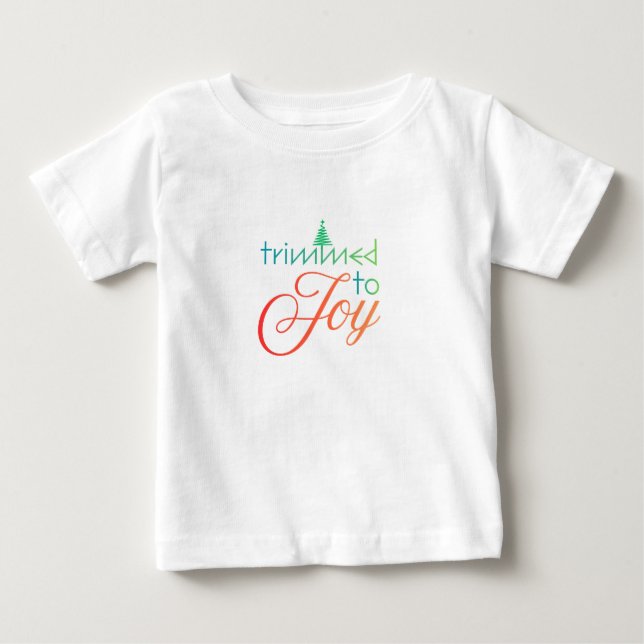 Para Bebê Camiseta nova Trimmed to Joy (Frente)