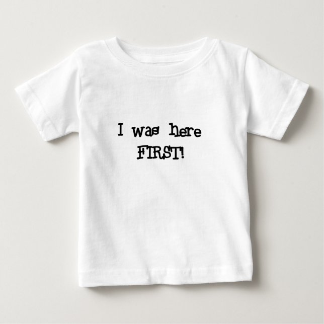 Para Bebê Eu era aqui primeiros camiseta e presentes (Frente)