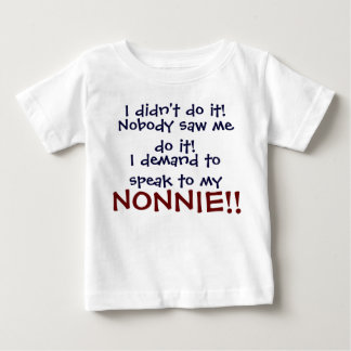 Para Bebê Eu exijo falar com a minha NONNIE! Camiseta Infant