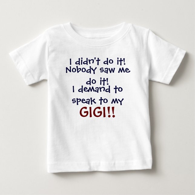 Para Bebê Eu exijo falar com o meu GIGI! Camiseta Infantil (Frente)