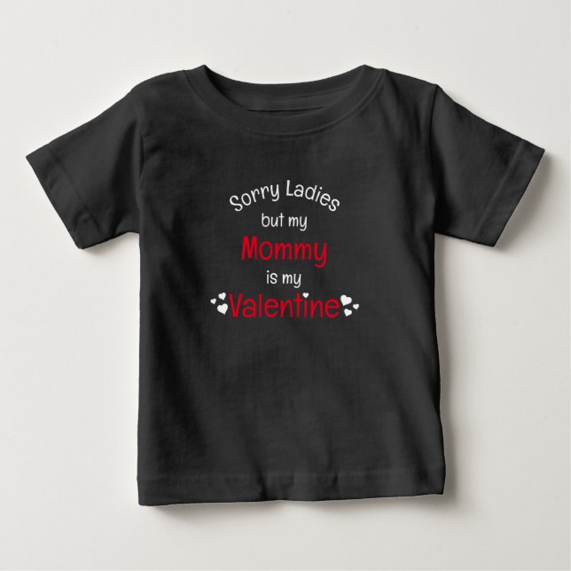 Para Bebê Mamãe é meu namorado desculpe senhoritas Camiseta  (Frente)