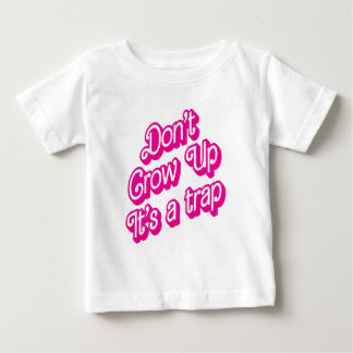 Para Bebê "Não cresça, é uma armadilha" Camiseta de criança