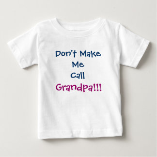 Para Bebê Não me faça chamar vovô, vovô, Criança de camiseta