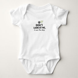 Para Bebê Não Me Olhe, Foi O Cachorro, Body Baby