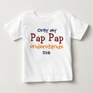 Para Bebê Só o meu Pap entende a camiseta do meu filho
