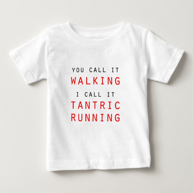 Para Bebê Você Chama de Caminhada, Eu Chamo de Camiseta de C (Frente)