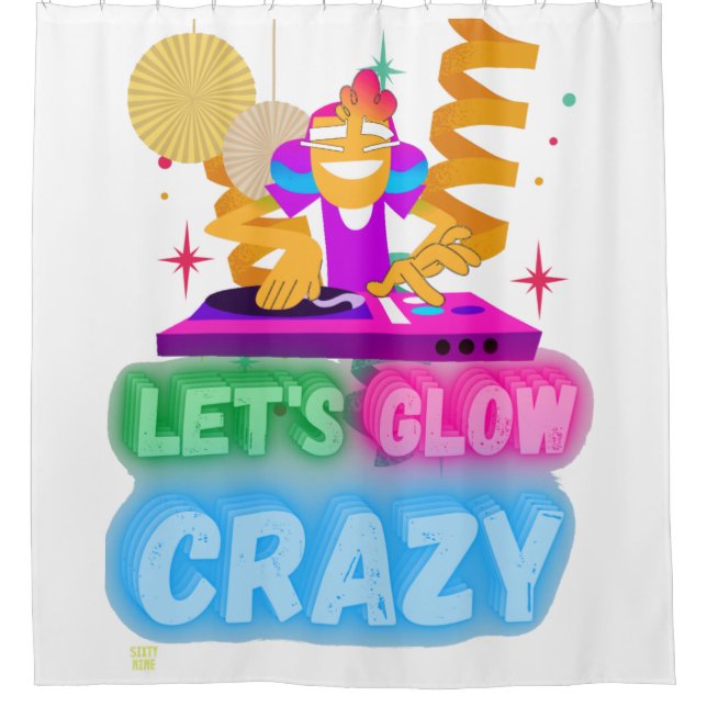 Para Box cortina de chá engraçada "VAMOS GLOW CRAZY" (Frente)