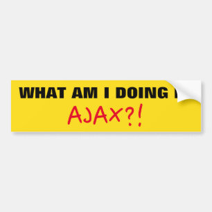 Para Carro "O QUE ESTOU FAZENDO NO AJAX?!" Adesivo de para-ch