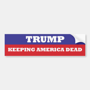 Para Carro TRUMP Mantendo o adesivo para-choques de Morto da 