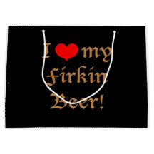 Eu amo minha cerveja Firkin! Sacola de presente