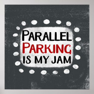 Parallel Parking É Minha Arte De Muro De Poster