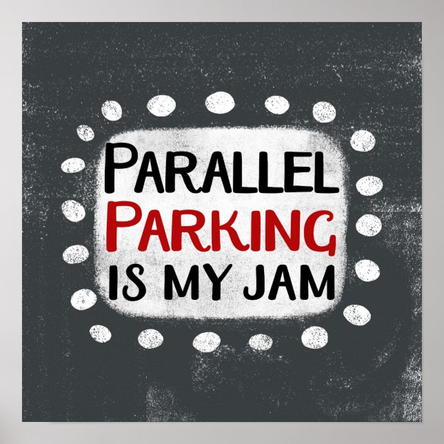Parallel Parking É Minha Arte De Muro De Poster (Frente)
