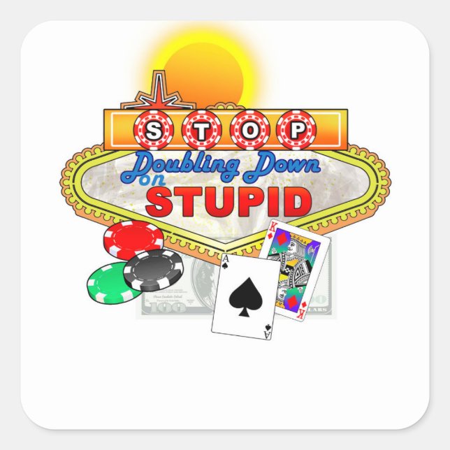 Pare de dobrar o adesivo estúpido (Frente)