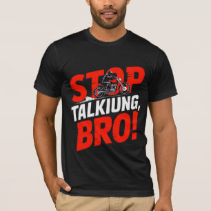 Pare de Falar, Irmão – Camiseta de Atitude Ousada