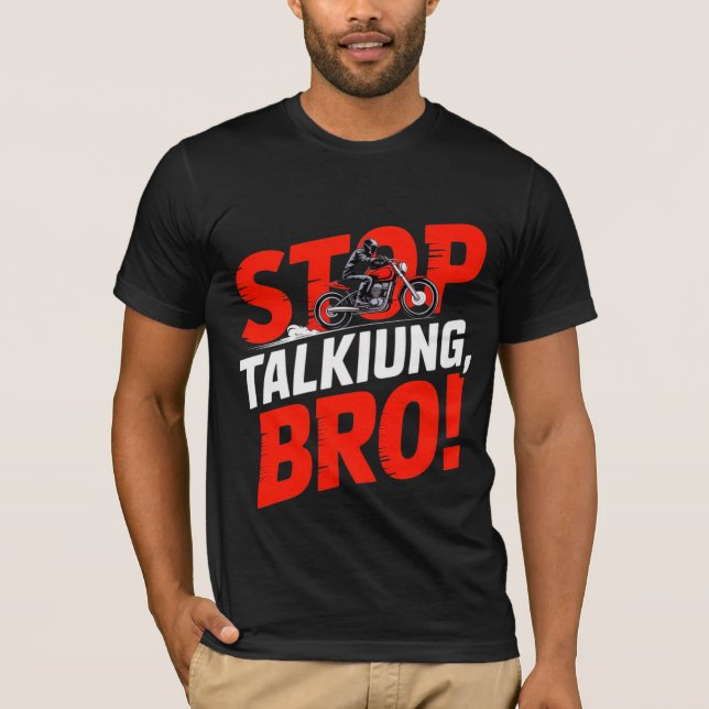 Pare de Falar, Irmão – Camiseta de Atitude Ousada (Frente)