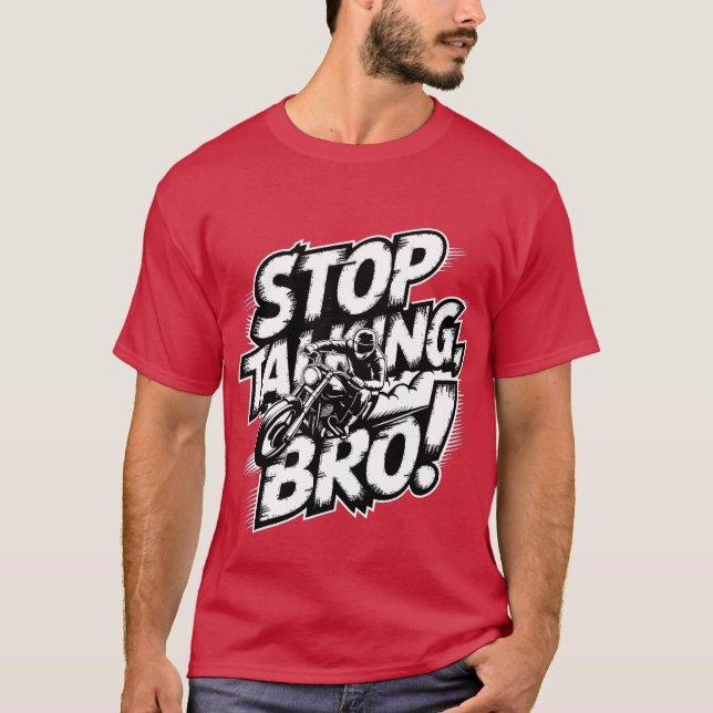 Pare de Falar, Irmão – Camiseta de Atitude Ousada (Frente)