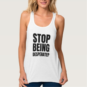 pare de ser camisa desesperada