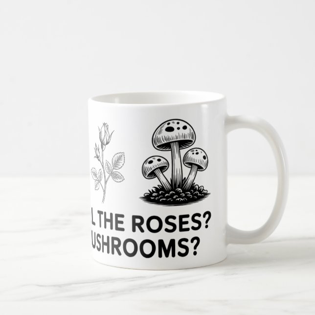 Pare e cheire as Rosas? Que Tal Cogumelos? Caneca (Direita)