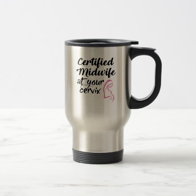 Parteira certificada em sua caneca de viagem da (Direita)