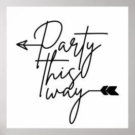 Party this way direction poster