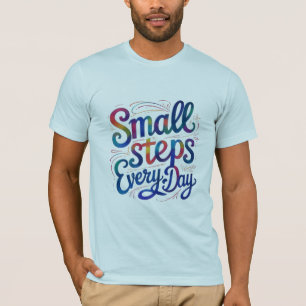 Passos Pequenos Todos os Dias Camiseta Motivacio