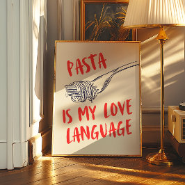Pasta é minha língua de amor | Poster de decoração