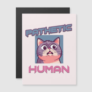 Patético Humano - Design de Gato Engraçado