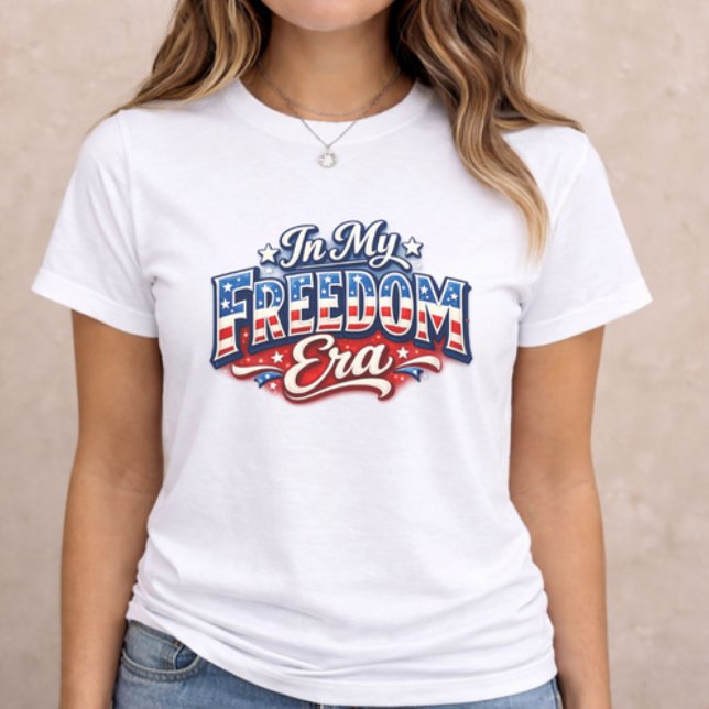 Patriotic Freedom Era (patriotic women t-shirt with In My Freedom Era text on neutral background)